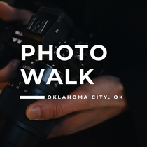 100. Photo Walk - Oklahoma City